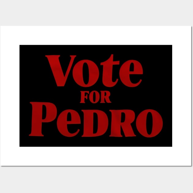 vote for pedro Wall Art by CreationArt8